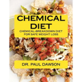 Chemical Diet: Chemical-Breakdown Diet for Safe Weight Loss
