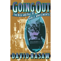 Going Out: The Rise and Fall of Public Amusements