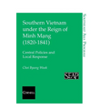 Southern Vietnam under the Reign of Minh Mang (1820Ð1841)