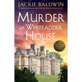 Murder at Whiteadder House: An absolutely brilliant cozy mystery novel that will have you racing to the end