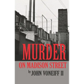 Murder on Madison Street