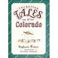 Forgotten Tales of Colorado