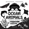 I See Ocean Animals: Bilingual (English / Spanish) (Inglés / Español) A Newborn Black & White Baby Book (High-Contrast Design & Patterns) (Whale, Dolp