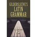 Gildersleeve's Latin Grammar