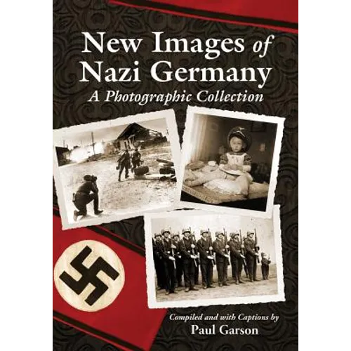 New Images of Nazi Germany: A Photographic Collection