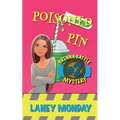 Poisoned Pin: A Cozy Mystery