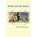 Daisy and the Facts: Daisy's Adventures Set #1, Book 7