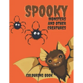Spooky Monters and Other Creatures Colouring Book: Halloween Coloring Book For Kids, Teenagers and Adults: Scary Halloween Monsters, Witches and Ghoul