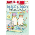 Max & Mo's 100th Day of School!: Ready-To-Read Level 1