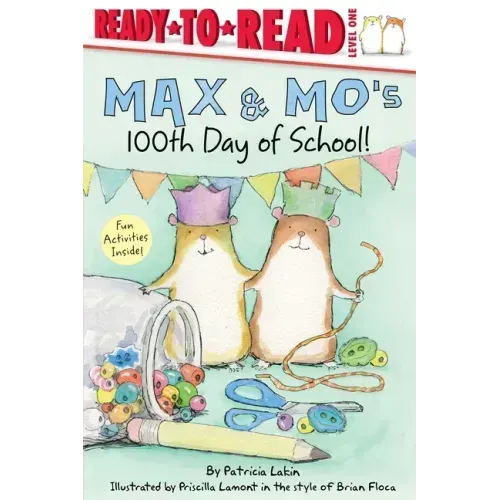 Max & Mo's 100th Day of School!: Ready-To-Read Level 1