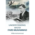Understand Master Fard Muhammad