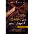 Whole Illustrated Sous Vide Cookbook: Complete Cookbook with Main Guidelines and Sous Vide Recipes for Cooking at Home!