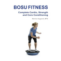 BOSU FITNESS - Complete Cardio, Strength and Core Conditioning
