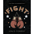 Fight: Like Your Life Depends On It