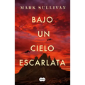 Bajo Un Cielo Escarlata / Beneath a Scarlet Sky