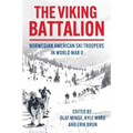 The Viking Battalion: Norwegian American Ski Troopers in World War II