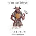 La Tesis Alcista del Bitcoin
