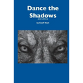 Dance the Shadows (2nd ed.)