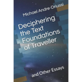 Deciphering the Text Foundations of Traveller: and Other Essays