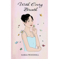 With Every Breath