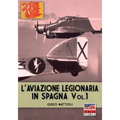 L'aviazione legionaria in Spagna - Vol. 1
