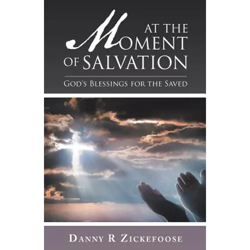 At the Moment of Salvation: God's Blessings for the Saved