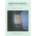 Minor Photography: Connecting Deleuze and Guattari to Photography Theory