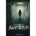 Middlebury Sanitarium: Supernatural Horror with Scary Ghosts & Haunted Houses
