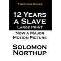 12 Years a Slave: Large Print