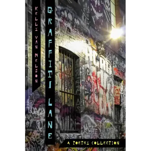 Graffiti Lane: A Poetry Collection