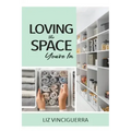 Loving the Space You're In