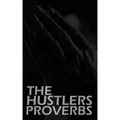 The Hustlers Proverbs