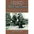30 Years with Master Nuno Oliveira: Correspondence, Photographs and Notes Chronicled by Michel Henriquet
