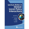 Lecture Notes in Global-Local Policy Interactions