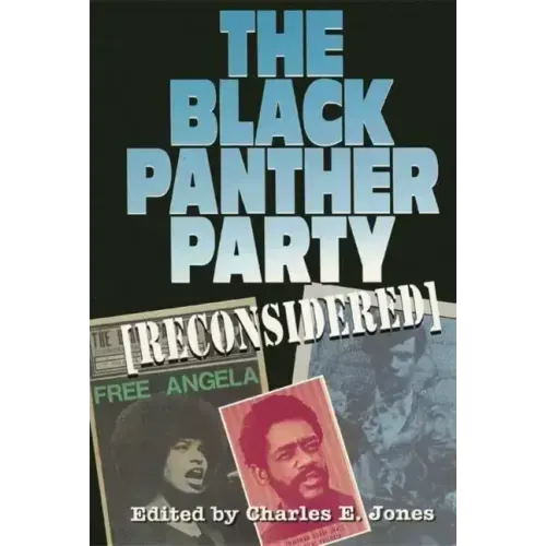 The Black Panther Party [Reconsidered]