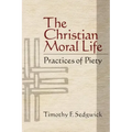 The Christian Moral Life: Practices of Piety