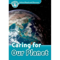 Oxford Read and Discover: Level 6: 1,050-Word Vocabularycaring for Our Planet