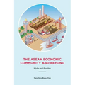 The ASEAN Economic Community and Beyond: Myths and Realities