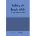 Wanderings of a naturalist in India: the western Himalayas, and Cashmere