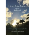 Ninety-Nine Names of the Beloved: Intimations of the Beauty and Power of the Divine