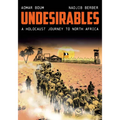 Undesirables: A Holocaust Journey to North Africa