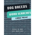 Dog Breeds Word Search Puzzle Book: Discover More than 400 dog breeds & crossbreeds - 8.5 x 11 inches, 50 pages - Gift for Word Puzzles Lovers