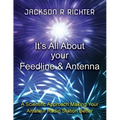 It's All About Your Feedline and Antenna