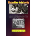 Lectures on the Black Slaves, African American Music Versus the Early White Music and Gospel Songs