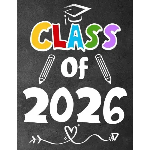 Class of 2026: Funny Back To School notebook, Gift For Girls and Boys,109 College Ruled Line Paper, Cute School Notebook, School Composition Notebooks