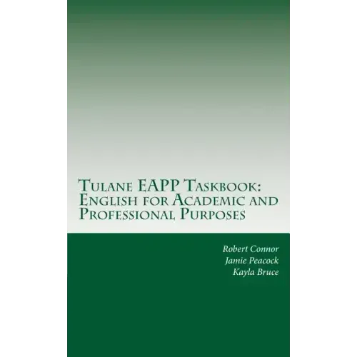 Tulane EAPP Taskbook: English for Academic and Professional Purposes