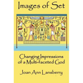 Images of Set: Changing Impressions of a multi-faceted God