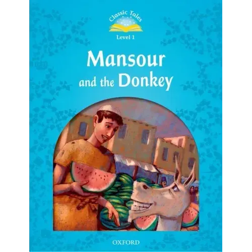 Classic Tales: Mansour and the Donkey Beginner Level 1
