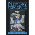 Memory Perceived: Recalling the Holocaust