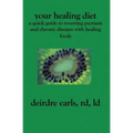 Your Healing Diet: A Quick Guide to Reversing Psoriasis and Chronic Diseases with Healing Foods